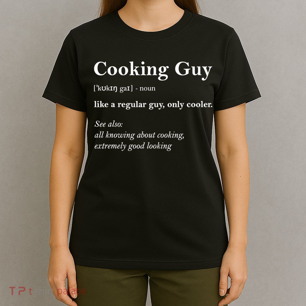 Funny Cooking Guy Definition Gift For Cook Lovers T-Shirt