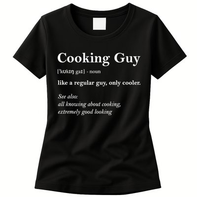 Funny Cooking Guy Definition Gift For Cook Lovers Womens T-Shirt
