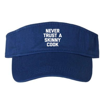 Funny Chef Gift: Never Trust A Skinny Cook Gift Funny Chef Gift Valucap Bio-Washed Visor