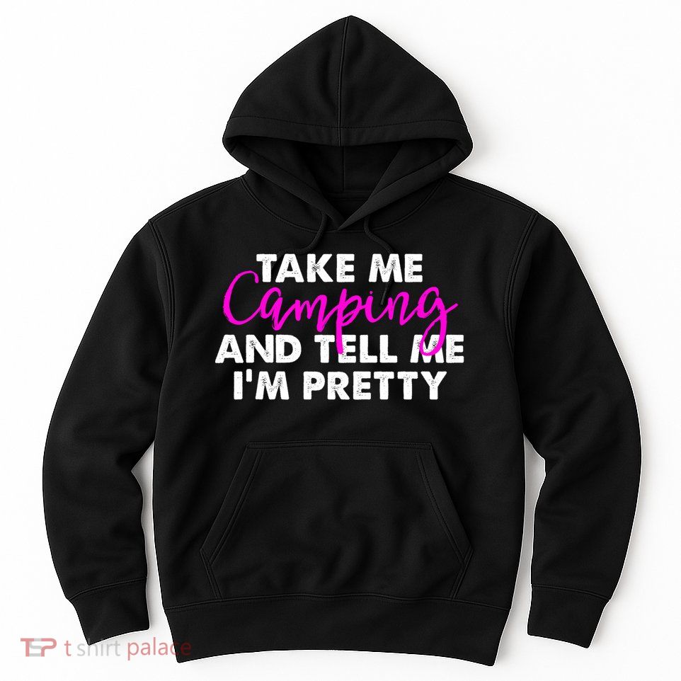 Funny Camping Gift Women Sarcastic Pink Hiking Gift Hoodie
