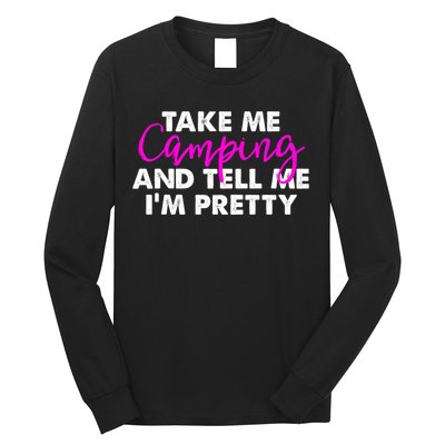 Funny Camping Gift Women Sarcastic Pink Hiking Gift Long Sleeve Shirt