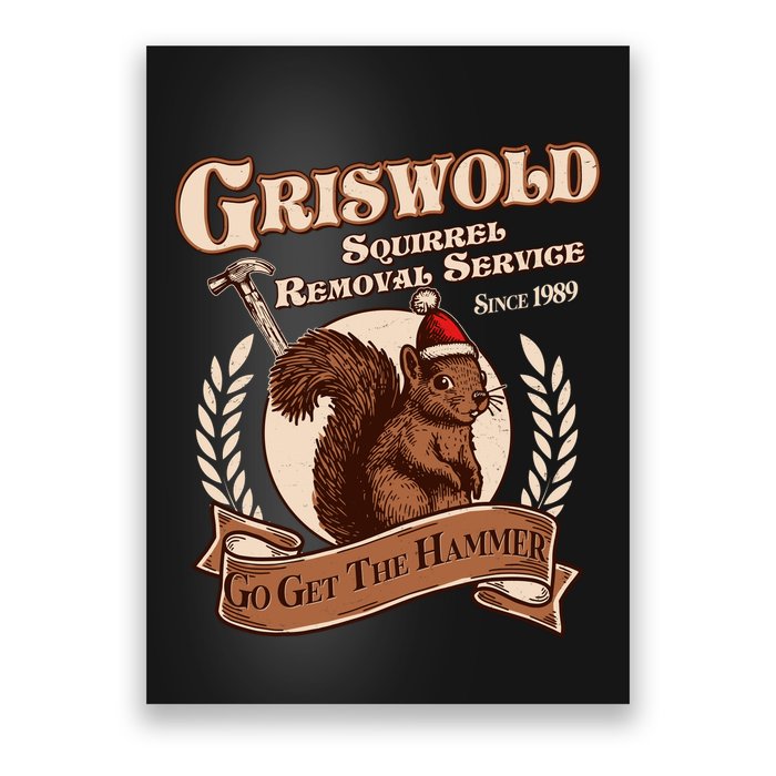 Funny Christmas Griswold Squirrel Removal Service Go Get The Hammer Poster
