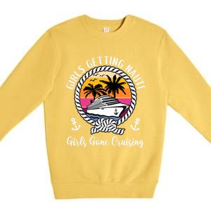 Funny Cruise Getting Nauti Gone Cruising Gift Premium Crewneck Sweatshirt