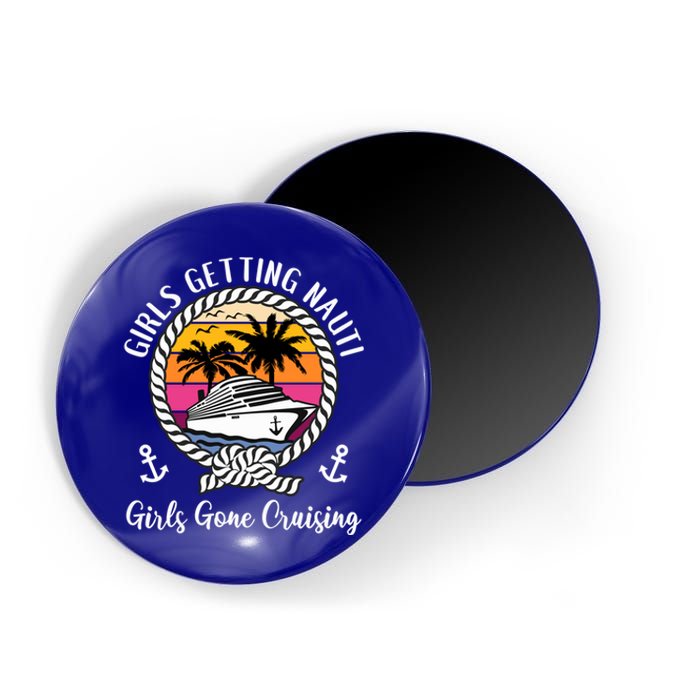 Funny Cruise Getting Nauti Gone Cruising Gift Magnet