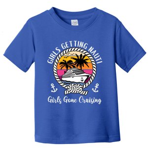 Funny Cruise Getting Nauti Gone Cruising Gift Toddler T-Shirt