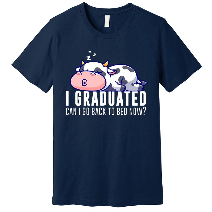 Funny Cow Graduation I Graduated Can I Go Back To Bed Now Premium T-Shirt