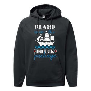 Funny Cruise Gifts Blame It On The Drink Package Performance Fleece Hoodie