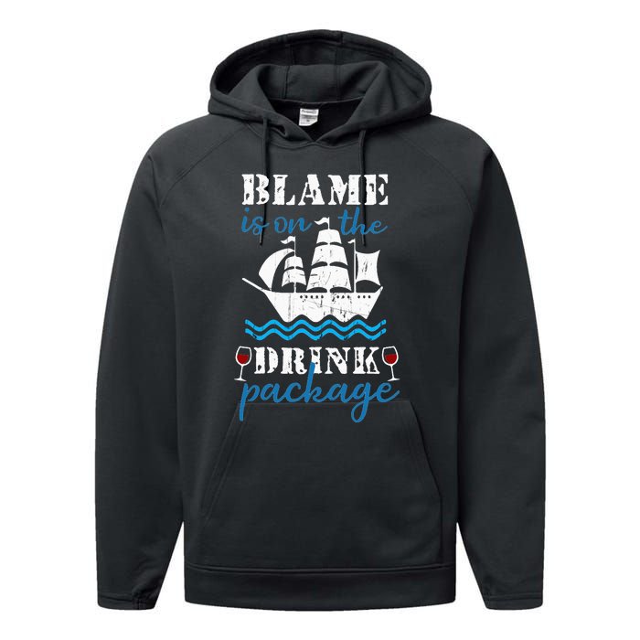 Funny Cruise Gifts Blame It On The Drink Package Performance Fleece Hoodie