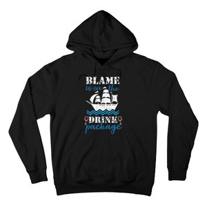 Funny Cruise Gifts Blame It On The Drink Package Hoodie