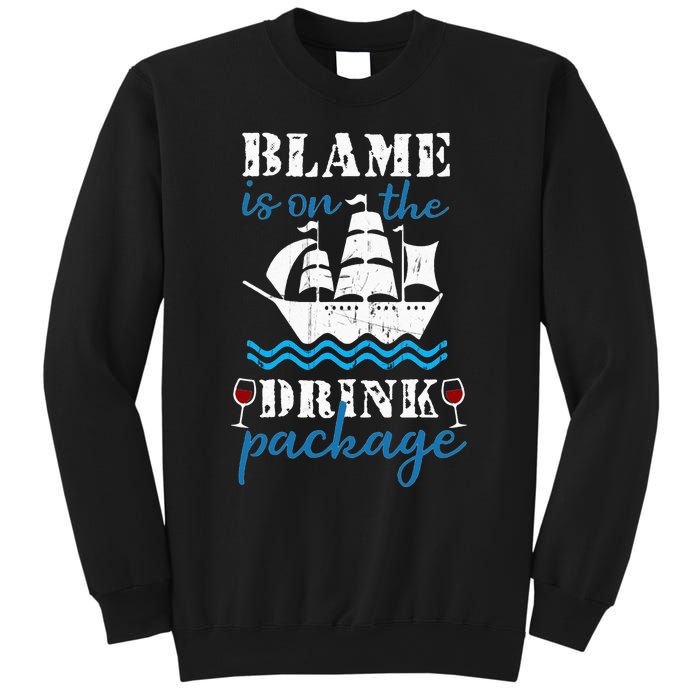 Funny Cruise Gifts Blame It On The Drink Package Sweatshirt