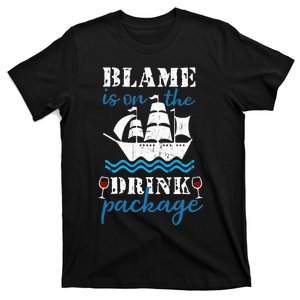 Funny Cruise Gifts Blame It On The Drink Package T-Shirt