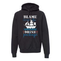 Funny Cruise Gifts Blame It On The Drink Package Premium Hoodie