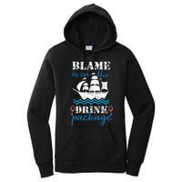 Funny Cruise Gifts Blame It On The Drink Package Women's Pullover Hoodie