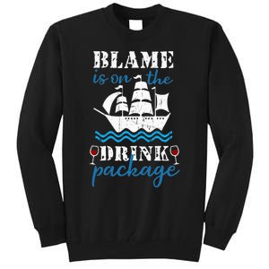 Funny Cruise Gifts Blame It On The Drink Package Tall Sweatshirt