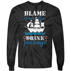 Funny Cruise Gifts Blame It On The Drink Package Tie-Dye Long Sleeve Shirt