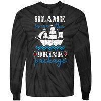 Funny Cruise Gifts Blame It On The Drink Package Tie-Dye Long Sleeve Shirt