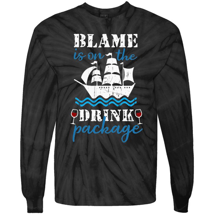 Funny Cruise Gifts Blame It On The Drink Package Tie-Dye Long Sleeve Shirt