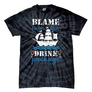 Funny Cruise Gifts Blame It On The Drink Package Tie-Dye T-Shirt