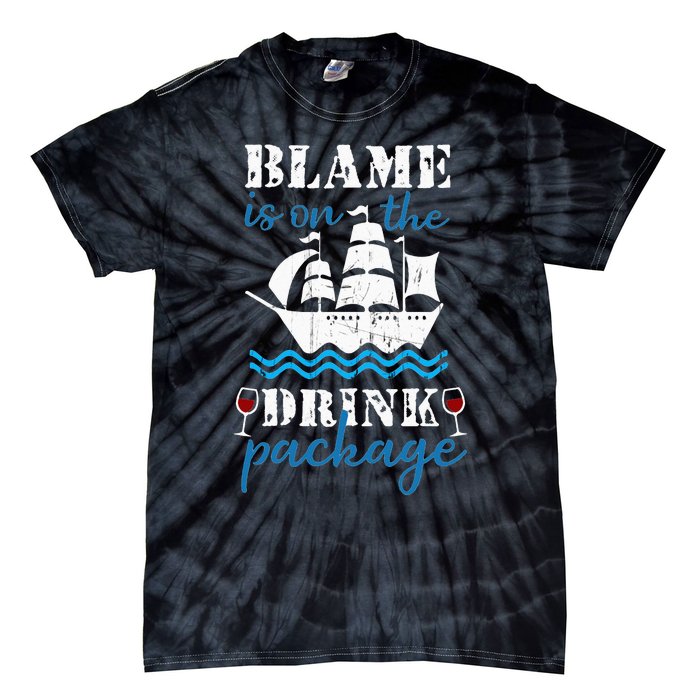 Funny Cruise Gifts Blame It On The Drink Package Tie-Dye T-Shirt