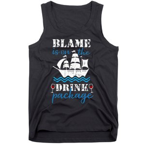 Funny Cruise Gifts Blame It On The Drink Package Tank Top