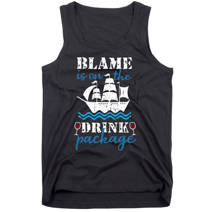 Funny Cruise Gifts Blame It On The Drink Package Tank Top