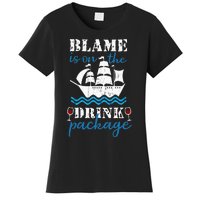 Funny Cruise Gifts Blame It On The Drink Package Women's T-Shirt