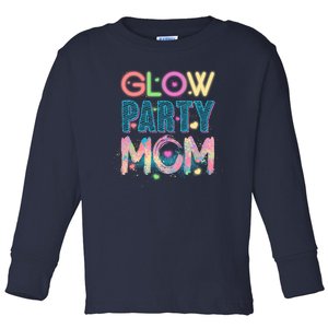 Funny Cute Glow Party Mom Toddler Long Sleeve Shirt