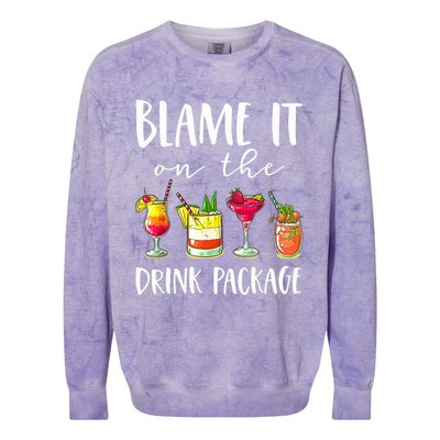 Funny Cruise Gifts Blame It On The Drink Package Colorblast Crewneck Sweatshirt