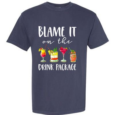 Funny Cruise Gifts Blame It On The Drink Package Garment-Dyed Heavyweight T-Shirt