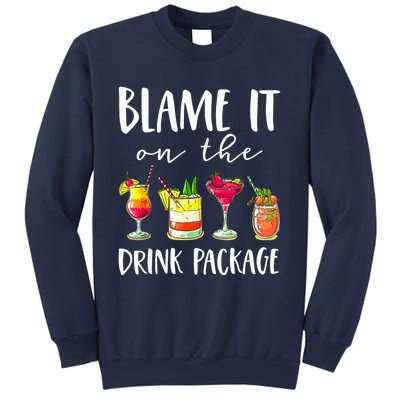 Funny Cruise Gifts Blame It On The Drink Package Sweatshirt