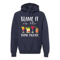 Funny Cruise Gifts Blame It On The Drink Package Premium Hoodie