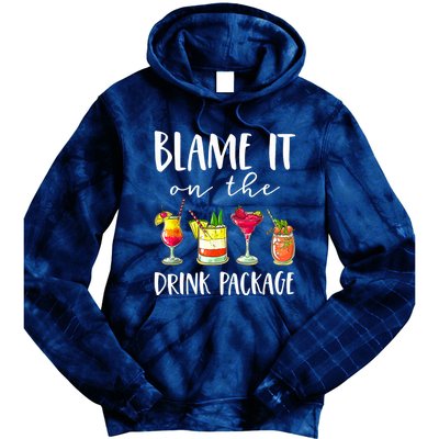 Funny Cruise Gifts Blame It On The Drink Package Tie Dye Hoodie