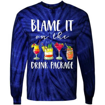 Funny Cruise Gifts Blame It On The Drink Package Tie-Dye Long Sleeve Shirt