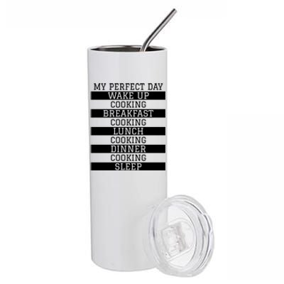 Funny Cook Gift My Perfect Day Cooking Humor Sous Chef Gift Stainless Steel Tumbler