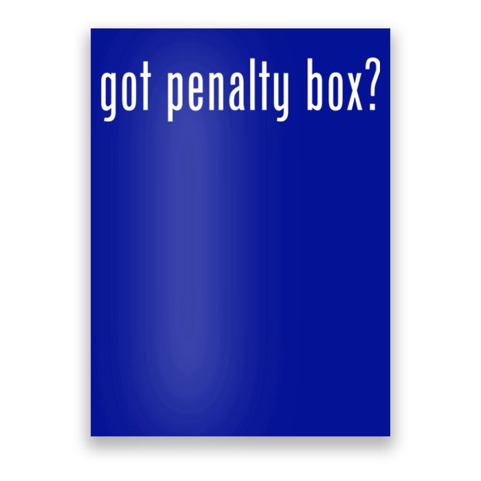 Funny Classic Got Penalty Box? Retro Funny Gift Poster