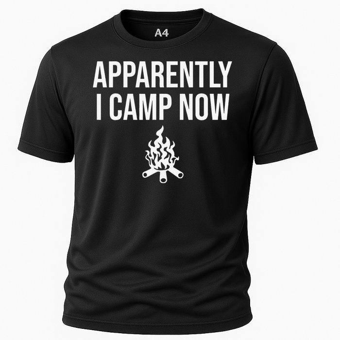 Funny Camping Gifts For  Or Teens Apparently I Camp Now Cooling Performance Crew T-Shirt