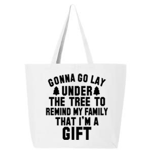 Funny Christmas Gonna Go Lay Under The Tree Gift 25L Jumbo Tote