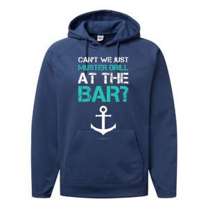 Funny cruise gifts - Ship vacation - Muster Drill At The Bar Performance Fleece Hoodie