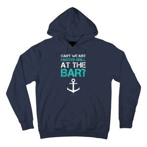 Funny cruise gifts - Ship vacation - Muster Drill At The Bar Hoodie