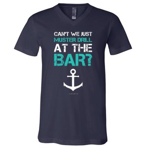 Funny cruise gifts - Ship vacation - Muster Drill At The Bar V-Neck T-Shirt