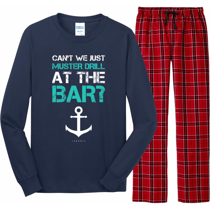 Funny cruise gifts - Ship vacation - Muster Drill At The Bar Long Sleeve Pajama Set