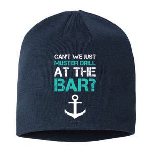 Funny cruise gifts - Ship vacation - Muster Drill At The Bar Sustainable Beanie