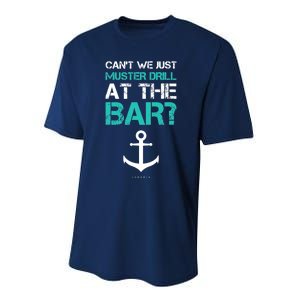 Funny cruise gifts - Ship vacation - Muster Drill At The Bar Performance Sprint T-Shirt