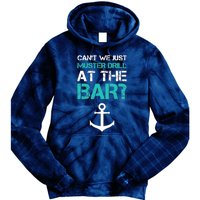 Funny cruise gifts - Ship vacation - Muster Drill At The Bar Tie Dye Hoodie