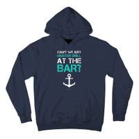 Funny cruise gifts - Ship vacation - Muster Drill At The Bar Tall Hoodie