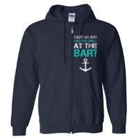 Funny cruise gifts - Ship vacation - Muster Drill At The Bar Full Zip Hoodie