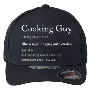 Funny Cooking Guy Definition Gift For Cook Lovers Flexfit Unipanel Trucker Cap