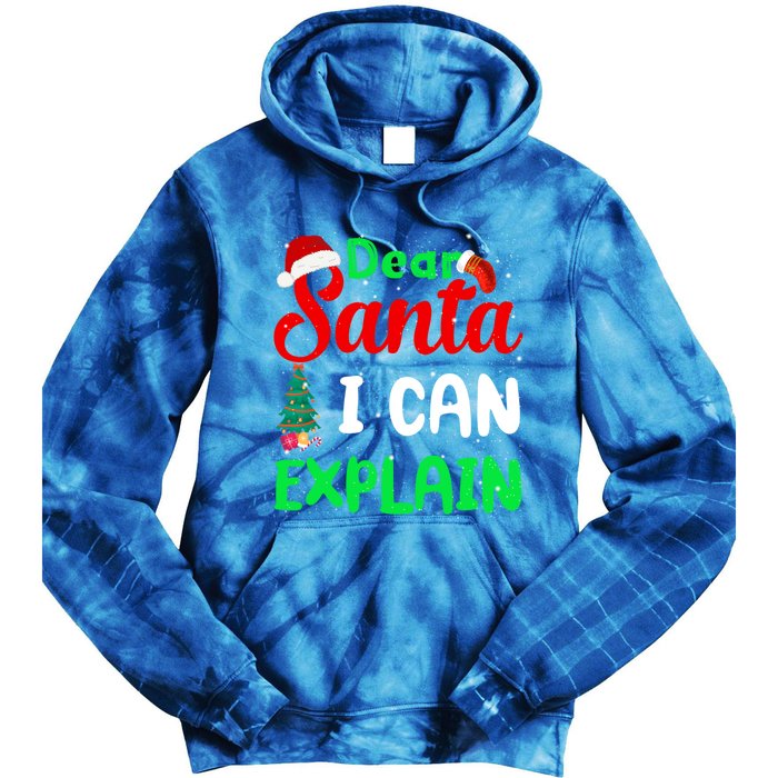 Funny Christmas Gift Dear Santa I Can Explain Meaningful Gift Tie Dye Hoodie