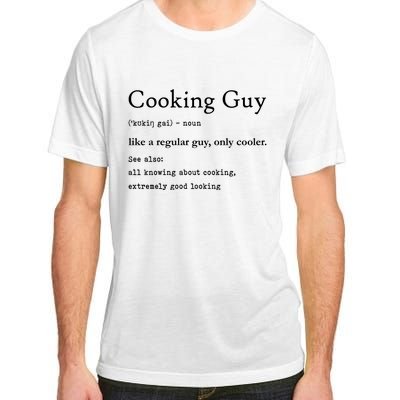 Funny Cooking Guy Definition Gift For Cook Lovers Adult ChromaSoft Performance T-Shirt