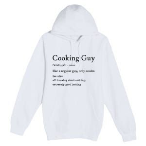 Funny Cooking Guy Definition Gift For Cook Lovers Premium Pullover Hoodie